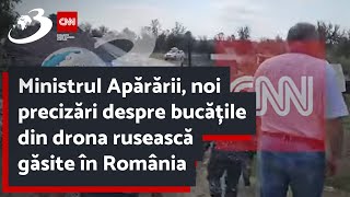 Ministrul Apărării, noi precizări despre bucățile din drona rusească găsite în România