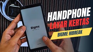 NYOBAIN HP UNIK LAYAR KERTAS!! BIGME HIBREAK