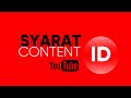 Syarat Mendapatkan Content ID Youtube