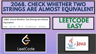 Leetcode | 2068. Check Whether Two Strings are Almost Equivalent | Easy | Java Solution
