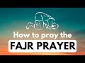 How to Pray Fajr Prayer for New Muslims