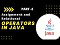 Assignment and Relational operators in Java | Programs | Assignment Operator | Relational Operators