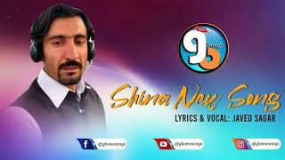 Yar Aii Mohobat aii Maja || Shina New Song || Lyrics \u0026 Vocal Javed Sagar || GB New Songs 2021