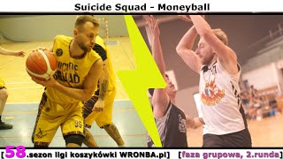 [koszykówka WRONBA, 58.sezon] 02.12.2024: Suicide Squad - Moneyball