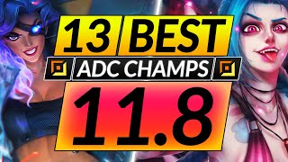 13 BEST ADC Champions to MAIN and RANK UP in 11.8 - Tips for Season 11 - LoL Carry Guide
