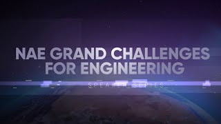 NAE Grand Challenges For Engineering - Affordable Med-tech and the Future of Global Health