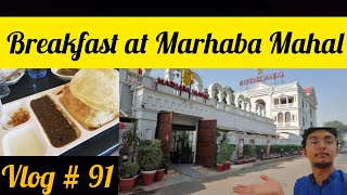 Breakfast at Marhaba Mahal | With Tayyab Bahi | Mian Ayub Vlogs | Mian Ayub | Vlog # 91