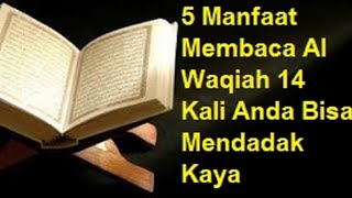 Cepat Kaya Dengan Surat Al Waqiah Cukup Baca 14 Kali Sehari.