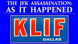 KLIF-RADIO (DALLAS, TEXAS) (NOVEMBER 22, 1963) (3-HOUR, 17-MINUTE VERSION, WITH UNEDITED MUSIC)