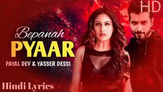 Bepanah Pyaar l Hindi Lyrics l Payal Dev l Yasser Dessai l Romantic Song l Sunit chandan l
