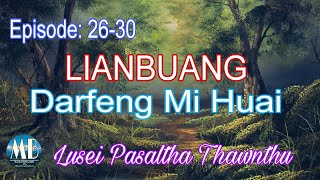 LIANBUANG DARFENG MI HUAI# Episode: 26-30