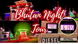 Bhutan Night travel | India to Bhutan | Bhutan Nganglam | Bhutan tour | Traveling