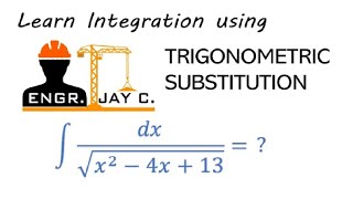 Integral Calculus: Integration using Trigonometric Substitution (Part 2 of 4)