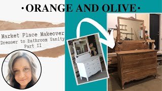 Market Place Makeover - Dresser to Bathroom Vanity - Part 2