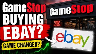 Gamestop Buying Ebay This Changes Everything