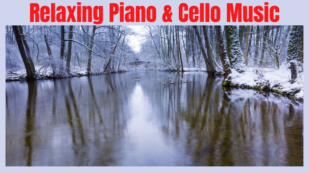 Beautiful Relaxing Piano & Cello Music - YouTube