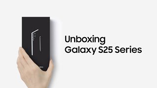 Unboxing Galaxy S25 Series | Samsung Cambodia