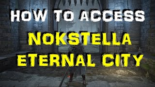 Elden Ring - How to Access Nokstella, Eternal City [Route Guide]