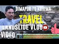 four lane Road Landslide  Dzüdza Hydro National Highway Latest update Kohima and Dimapur