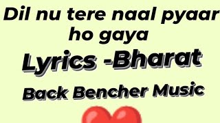 Dil nu tere naal pyaar ho gaya/ New Punjabi song/Bharat/ Back Bencher Music/ Mix