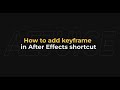 How to add keyframe in after effects shortcut - AEJuice Tutorials