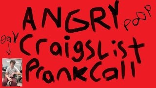 Angry PrankCall Rage (Craigslist Lowball)