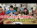 JALAN-JALAN CARI MAKAN SEKITAR PEKAN KANOWIT @larrylaingchannel@tomtumbakchannel