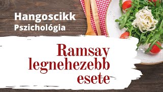 Mit tanulhatunk Gordon Ramsay egyik legnehezebb esetéből? - Hangoscikk