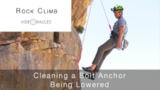 Cleaning a Bolt Anchor – Being Lowered