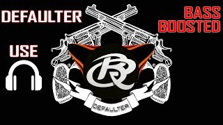 Defaulter [Bass Boosted] |R Nait & Gurlez Akhtar | Mista Baaz | Bass Roasters | New Songs