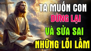 🔴Lắng Nghe Thông Điệp Chúa 20 Phút | TA MUỐN CON DỪNG LẠI VÀ SỬA SAI NHỮNG TỘI LỖI NÀY