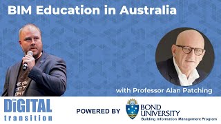 The Digital Transition - Episode 41: BIM Education in Australia with Professor Alan Patching