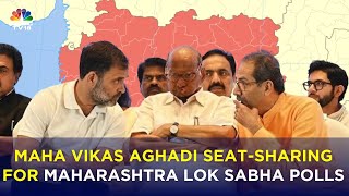 Maha Vikas Aghadi Finalizes Seat-Sharing For Maharashtra Lok Sabha Election | Shiv Sena | NCP | N18V