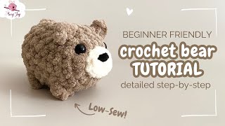 FAST & LOW SEW Crochet Bear Tutorial: Step-by-Step and Beginner-Friendly Amigurumi Tutorial