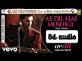 Ae Dil Hai Mushkil (8d audio) | Ranbir , Anushka, Aishwarya | Arijit Singh | Pritam