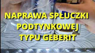 Naprawa spłuczki podtynkowej typu Geberit