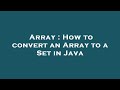 Array : How to convert an Array to a Set in Java