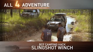 Slingshot Winch: BCF Camping Hack► All 4 Adventure TV