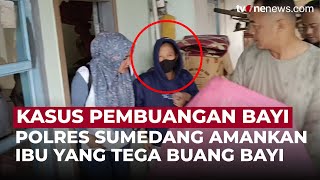 Tragis! Polres Sumedang Bongkar Kasus Pembuangan Bayi, Ibu Kandung Ditangkap | OneNews Update