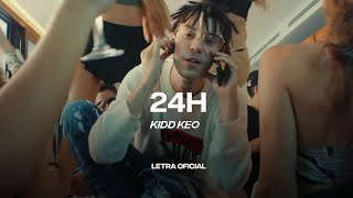 Kidd Keo -24H (Lyric ) | CantoYo