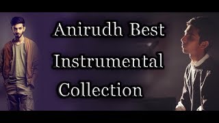 Anirudh Best Instrumental Collection