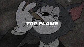 Top Flame (Slowed+Reverb) - Jerry