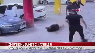 İZMİR’DE HUSUMET CİNAYETLERİ