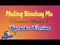 Muling Binuhay Mo (Ciamara Morales) Karaoke Version