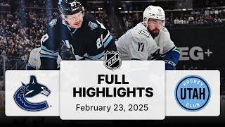 NHL Highlights | Canucks vs. Utah Hockey Club | February 23, 2025