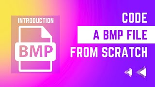 How To Code A BMP Generator - Introduction