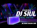 DJ SLOW BASS - 🔥DJ SIUL FULL VERSION OFFICIAL DJ FANBOY REMIX