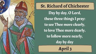 St. Richard of Chichester, Bishop, Daily Saint, April 3rd