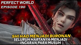 NYAWA SHI HAO MENJADI TARGET DIHABISI UNTUK DI AMBIL HARTANYA ! - ALUR PERFECT WORLD EPISODE 190