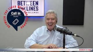 Between The Lines With Lou Palumbo - Call In Show - Ask Lou Anything - Talking Politics and NYC